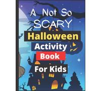 A Not So Scary Halloween Book For Kids