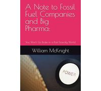 A Note to Fossil Fuel Companies and Big Pharma:: You Won’t Go Broke in a Post-Scarcity World