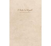 A Note to Myself (NOTEBOOK & REFLECTION): Words of Wisdom & Daily Reflections Notebook