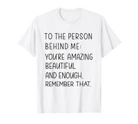 A Note to the Stranger Behind Me - You Matter T-Shirt