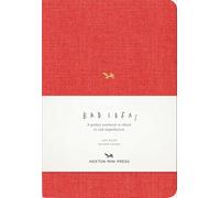 A Notebook for Bad Ideas - Red/Lined: A Perfect Notebook in Which to Risk Imperfection