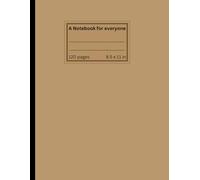 A Notebook for Everyone: Hardcover Journal for Writing, Notes, Ideas & Sketches - 120 Pages, 8,5" x 11", Elegant Design