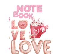 A notebook with a white cover with the word love written on it and a red coffee cup.: Valentine's Day gifts for girls Boyfriend or teenager College of ... Organization, 100 pages, 8.5x11 inches