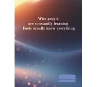 A notebook with plain pages and a motivating cover.: Wise people are constantly learning