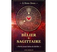 À Nous Deux - Bélier & Sagittaire: Carnet de couple astrologique à compléter ensemble | Collection AstraLove