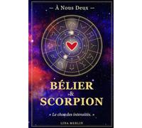 À Nous Deux - Bélier & Scorpion: Carnet de couple astrologique à compléter ensemble | Collection AstraLove