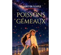À Nous Deux - Poissons & Gémeaux: Carnet de couple astrologique à compléter - Collection Astralove (144 guides de compatibilité amoureuse)