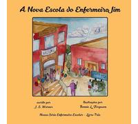 A Nova Escola do Enfermeiro Jim: 3 (Nossa Série Enfermeiro Escolar)