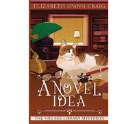 A Novel Idea (The Village Library Mysteries)