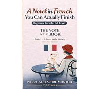 A Novel in French You Can Actually Finish: The Note in the Book: A Secret in the Library (Emma Baker Mysteries)