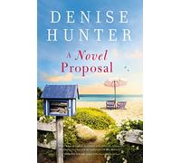 A Novel Proposal: A sweet, bookish, grumpy-sunshine romance