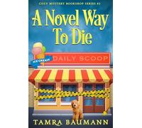 A Novel Way To Die: 2 (Cozy Mystery Bookshop Series)