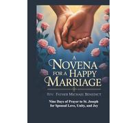 A Novena for a Happy Marriage: Nine Days of Prayer to St. Joseph for Spousal Love, Unity, and Joy