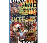 A Nuke Falls on Canada: Politically Tinged Short Story Attempts in Abstract Form The Age of Stupid