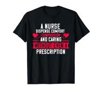 A Nurse Dispense Comfort Compassion and Caring Nursing Value Graphic T-Shirt