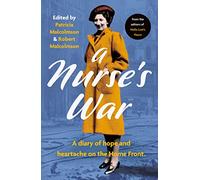 A Nurse’s War: A Diary of Hope and Heartache on the Home Front
