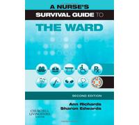 A Nurse's Survival Guide to the Ward