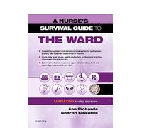 A Nurse's Survival Guide to the Ward - Updated Edition