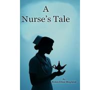 A Nurse's Tale