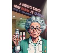 A Nurse's Tales: From Drama to Trauma