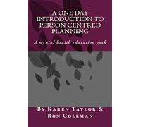 A One Day Introduction to Person Centred Planning: Education Pack