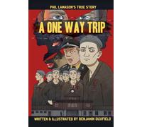 A One Way Trip: Phil Lamason's True Story