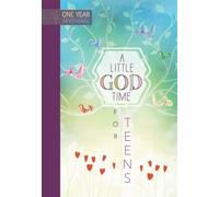 A Little God Time for Teens: One Year Devotional Hardcover April 1, 2016