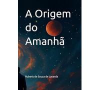 A Origem do Amanhã
