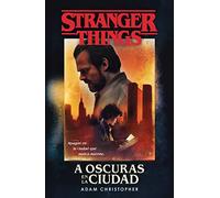 A Oscuras En La Ciudad: Stranger Things / Stranger Things: Darkness on the Edge of Town