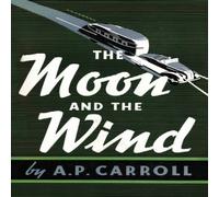 A. P. Carroll The Moon & the Wind Paperback Book A. P. Carroll Multicolor