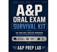 A&P Oral Exam Survival Kit: 150-Card Oral Practice Workbook for Aviation Maintenance Students