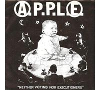 A.P.P.L.E. - Neither Victims Nor Executioners (Vol. One)
