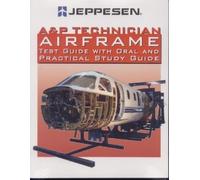 A & P Technician Airframe Test Guide with Oral and Practical Study Guide