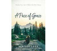 A Pace of Grace: Steady Your Spirit When Life Gets Messy