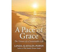 A Pace of Grace: The Virtues of a Sustainable Life