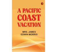A Pacific Coast Vacation