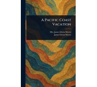 A Pacific Coast Vacation