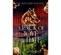 A Pack of Love and Hate: 3 (Boulder Wolves)
