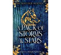 A Pack of Storms and Stars: 4 (Boulder Wolves)