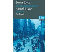 A painful case/Un cas douloureux, suivi de The Dead/Les morts (Folio bilingue)