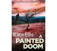 A Painted Doom – Book 6 in the DI Wesley Peterson crime series