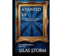 A Painted Lie: Private Detective, Jet Rider, Meets Code In Blue (The Ashford Trilogy)