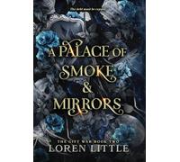 A Palace of Smoke & Mirrors