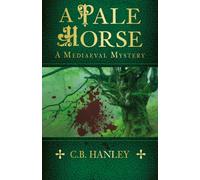 A Pale Horse : A Mediaeval Mystery (Book 9)