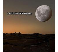 A Pale Moon - Dark Waters
