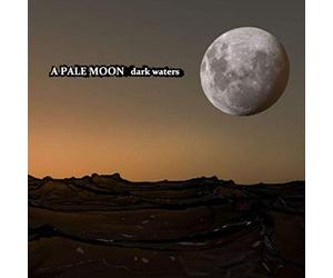 A Pale Moon - Dark Waters