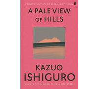 A Pale View of Hills: Kazuo Ishiguro