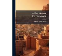 A Palestine Pilgrimage