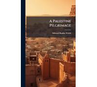 A Palestine Pilgrimage
