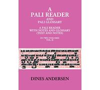 A Pali Reader And Pali Glossary: A Pali Reader With Notes And Glossary (Text And Notes) Volume Vol. 1st
